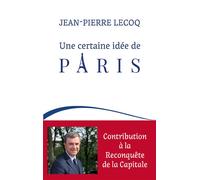 Une certaine idée de Paris - LECOQ-JP - Cent Mille Milliards - broché - Essai