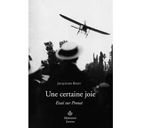 Une certaine joie: Essai sur Proust