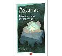 Une certaine mulâtresse - Miguel Angel Asturias - Flammarion - Livre
