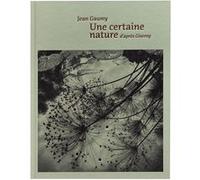 Une certaine nature d'après Giverny Jean Gaumy (Auteur)