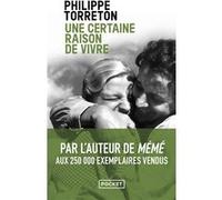 Une certaine raison de vivre Philippe Torreton (Auteur)