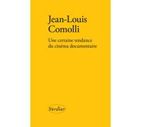 Une certaine tendance du cinéma documentaire - Jean-Louis Comolli - Verdier - broché - Essai