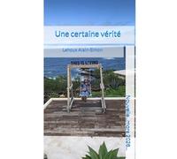 Une certaine vérité: Nouvelle...Mars 2026...
