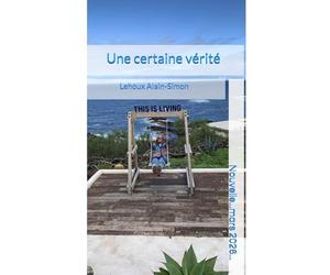 Une certaine vérité: Nouvelle...Mars 2026...