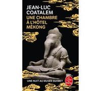 Une Chambre à l'hôtel Mékong Jean-Luc Coatalem (Auteur)