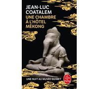 Une Chambre à l'hôtel Mékong - Jean-Luc Coatalem - Lgf - Poche - Roman