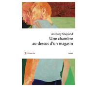 Une chambre au-dessus d'un magasin - Anthony Shapland - Philippe Rey - broché - Roman