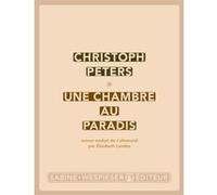 Une chambre au paradis Christoph Peters (Auteur)