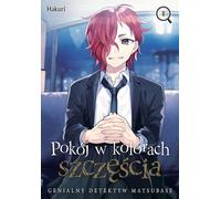 Une chambre aux couleurs du bonheur. Le brillant détective Matsubase. Volume 1