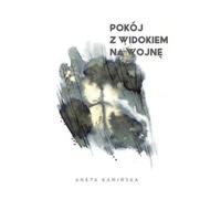 Une chambre avec vue sur la guerre - Aneta Kaminska (Buch auf Polnisch)