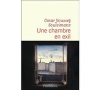 Omar Youssef Souleimane – Une chambre en exil – Roman – Broché