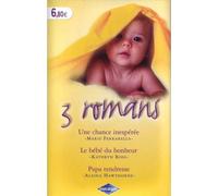 Une Chance Inesperée - Le Bébé Du Bonheur - Papa Tendresse