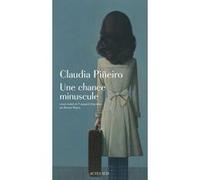 Une chance minuscule Claudia Piñeiro (Auteur), Romain Magras (Traduction)