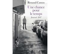 Une chance pour le temps: Journal de l'année 2007