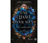 Une chance pour nous - Jake C. Wallaxe - Juno Publishing - broché - Récit