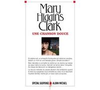 Une chanson douce Mary Higgins Clark (Auteur), Anne Damour (Traduction)