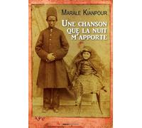 Une chanson que la nuit m'apporte - Marale Kianpour - Erick Bonnier Eds - broché - Roman