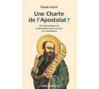 Une charte de l'apostolat ?: Un commentaire de la deuxième lettre de Paul aux Corinthiens
