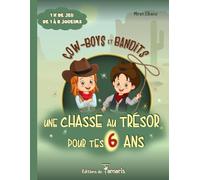 Une chasse au trésor pour tes 6 ans: Cow-boys et Bandits - Kit complet | Idéal pour un anniversaire