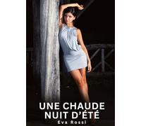 Une Chaude Nuit d'Été: Nouvelles érotiques de sexe tabou pour adultes