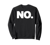 Une Chemise Qui Dit Non, Un Design Qui Dit Non Sweatshirt