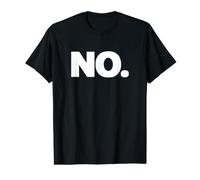 Une Chemise Qui Dit Non, Un Design Qui Dit Non T-Shirt Graphique avec Valeur