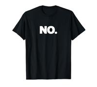Une Chemise Qui Dit Non, Un Design Qui Dit Non T-Shirt Graphique avec Valeur