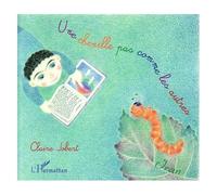 Claire Jobert – Une chenille pas comme les autres – À partir de 6 ans – Broché, L'Harmattan