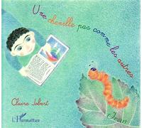 Claire Jobert – Une chenille pas comme les autres – À partir de 6 ans – Broché, L'Harmattan