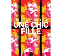 Une chic fille - Collectif Inculte - Inculte-Derniere Marge - broché - Monographie