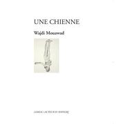 Une chienne - Wajdi Mouawad - Actes Sud-Papiers - relié - Théâtre