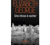 Une chose à cacher Elizabeth George (Auteur), Nathalie Serval (Traduction)