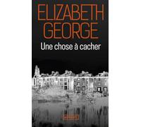 Une chose à cacher - Elizabeth George - Pocket - Poche - Roman