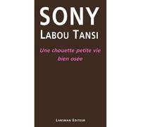 Une chouette petite vie bien osée - Sony Labou Tansi - Lansman Eds - broché - Théâtre