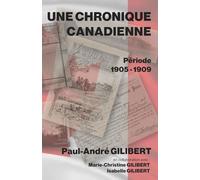 Une Chronique Canadienne: Période 1905-1909