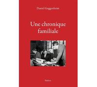 Une chronique familiale - Daniel Guggenheim - Slatkine - broché - Essai