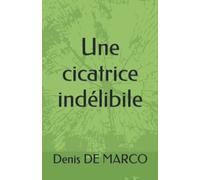 Une cicatrice indélibile