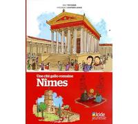Une cité gallo-romaine, Nîmes