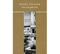 Une cité pour tous - Henri Sellier - Du Linteau Eds - broché - Essai