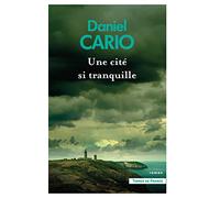 Une cité si tranquille Daniel Cario (Auteur)