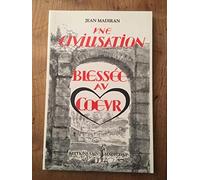 Une Civilisation blessée au coeur