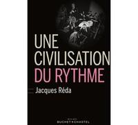 Une civilisation du rythme Jacques Réda (Auteur)