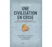 Une civilisation en Crise L’Occident à l’épreuve de l’intelligence artificielle 2020 - Vincent Held - Reorganisation Du Monde - broché - Essai
