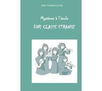 Une classe étrange: Mystère à l'école - Tome 2