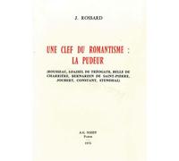 Une u romantisme : la pudeur Rousseau, Loaisel de Tréogate, Belle de Charrière, Bernardin de Saint-Pierre, Joubert, Constant, Stendhal - Janine Rossard - Nizet - broché - Essai