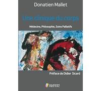 Une clinique du corps: Médecine, philosophie, soins palliatifs