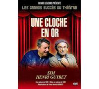 UNE CLOCHE EN OR - LES GRANDS SUCCES DU THEATRE / SIM - HENRY GUYBET