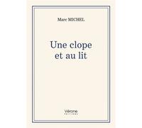 Une clope et au lit - Marc Michel - Verone Eds - broché - Témoignage