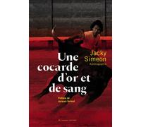 Une cocarde d'or et de sang - Jacky Simeon - Au diable vauvert - broché - Guide