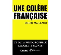 Une Colère Française - Métamorphose Des Relations Sociales